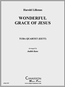 Wonderful Grace of Jesus by Lillenas Harold - Kane Judith - for Tuba / Euphonium Quartet