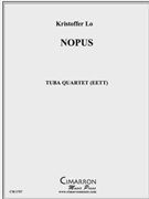 Nopus by Lo Kristoffer for Tuba / Euphonium Quartet