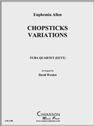 Chopsticks Variations by Allen Euphemia - Werden David - for Tuba / Euphonium Quartet