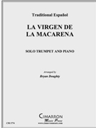 La Virgen de la Macarena by Traditional Espanol - Doughty Bryan - for Tpt. Solo