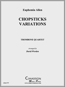 Chopsticks Variations by Allen Euphemia - Werden David - for Tbn. Quartet