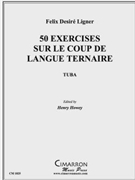 50 Exercises sur le Coup de Langue Ternaire by Ligner Felix - Howey Henry - for Methods