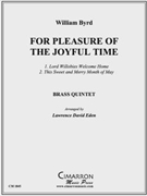 For Pleasure of the Joyful Time by Byrd William - Eden Lawrence David - for Brass Quintet