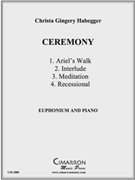 Ceremony by Habegger Christa for EuphoniumSolo