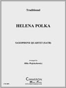 Helena Polka by Traditional - Wojciechowicz Mike - for Sax (SATB)