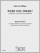 Were You There? by Hilfiger John Jay for Brass Ensemble