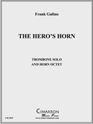 The Hero's Horn by Gulino Frank for Tbn. Solo