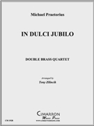 In Dulci Jublio by Praetorius Michael - Zilincik Tony - for Brass Ensemble