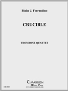 Crucible by Ferrandino Blaise for Tbn. Quartet