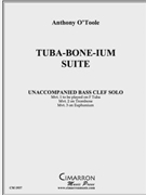 Tuba-bone-ium Suite by O'Toole Anthony for Solo