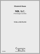 Mr. S.C. by Raum Elizabeth for Tuba Solo