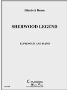 Sherwood Legend by Raum Elizabeth for EuphoniumSolo