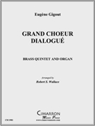 Grand Choeur Dialogue by Gigout Eugene - Wallace Robert - for Brass Quintet