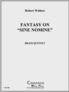 Fantasy on Sine Nomine by Traditional - Wallace Robert - for Brass Quintet