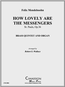 How Lovely Are The Messengers by Mendelssohn Felix - Wallace Robert - for Brass Quintet