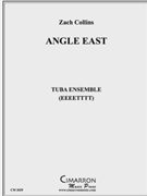Angle East by Collins Zach for Tuba Ens.