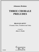 Three Chorale Preludes by Brahms Johannes - Perales Abner - for Brass Quartet
