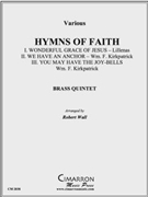 Hymns of Faith by Various - Wall Robert - for Brass Quintet