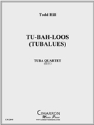 Tu-Bah-Loos by Hill Todd for Tuba / Euphonium Quartet