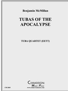 Tubas of the Apocalypse by McMillan Benjamin for Tuba / Euphonium Quartet