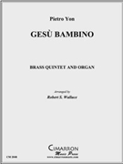 Gesu Bambino by Yon Pietro A - Wallace Robert - for BrQuintetOrga