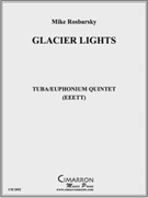 Glacier Lights by Rosbarsky Michael for Tuba Ens.