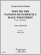 Why Do The Nations So Furiously Rage Together? by Handel George Frideric - Cross Steven - for Tuba Solo