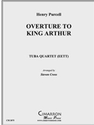 Overture to King Arthur by Purcell Henry - Cross Steven - for Tuba / Euphonium Quartet
