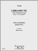 Libiamo Ne (The Drinking Song) by Verdi Giuseppe - Cross Steven - for Tuba Ens.