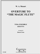 Overture to The Magic Flute by Mozart Wolfgang Amadeus - Cross Steven - for Tuba Ens.