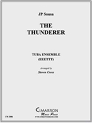 The Thunderer by Sousa John Philip - Cross Steven - for Tuba Ens.