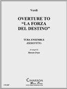 Overture to La Forza del Destino by Verdi Giuseppe - Cross Steven - for Tuba Ens.