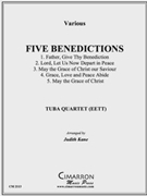 Five Benedictions by Various - Kane Judith - for Tuba / Euphonium Quartet