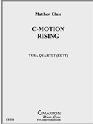 C-Motion Rising by Glass Matthew for Tuba / Euphonium Quartet