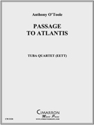 Passage to Atlantis by O'Toole Anthony for Tuba / Euphonium Quartet