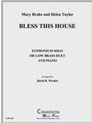 Bless This House by Brahe and Taylor - Werden David - for EuphoniumSolo