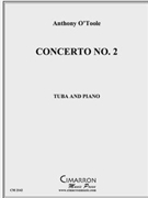 Concerto No. 2 by O'Toole Anthony for Tuba Solo