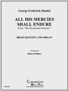 All His Mercies Shall Endure by Handel George Frideric - Wallace Robert - for BrQuintetOrga