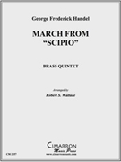 March from Scipio by Handel George Frideric - Wallace Robert - for Brass Quintet