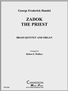Zadok the Priest by Handel George Frideric - Wallace Robert - for BrQuintetOrg