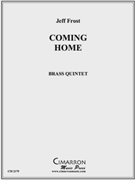 Coming Home by Frost Jeff for Brass Quintet