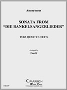 Sonata from Die Bankelsangerlieder by Anonymous - Olt Timothy - for Tuba / Euphonium Quartet