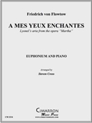 A Mes Yeux Enchantes by Flotow - Cross Steven - for EuphoniumSolo