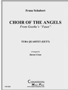 Choir of the Angels by Schubert Franz - Cross Steven - for Tuba / Euphonium Quartet