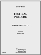 Festival Prelude by Buck Dudley - Cross Steven - for Tuba / Euphonium Quartet
