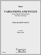 Variations and Fugue by Reger Max - Cross Steven - for Tuba / Euphonium Quartet