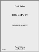 The Deputy by Gulino Frank for Trombone Quartet