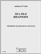 Sea Isle Rhapsody by O'Toole Anthony for Tbn. Solo