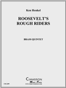 Roosevelt's Rough Riders by Henkel Ken for Brass Quintet