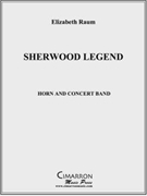 Sherwood Legend by Raum Elizabeth for Horn Solo